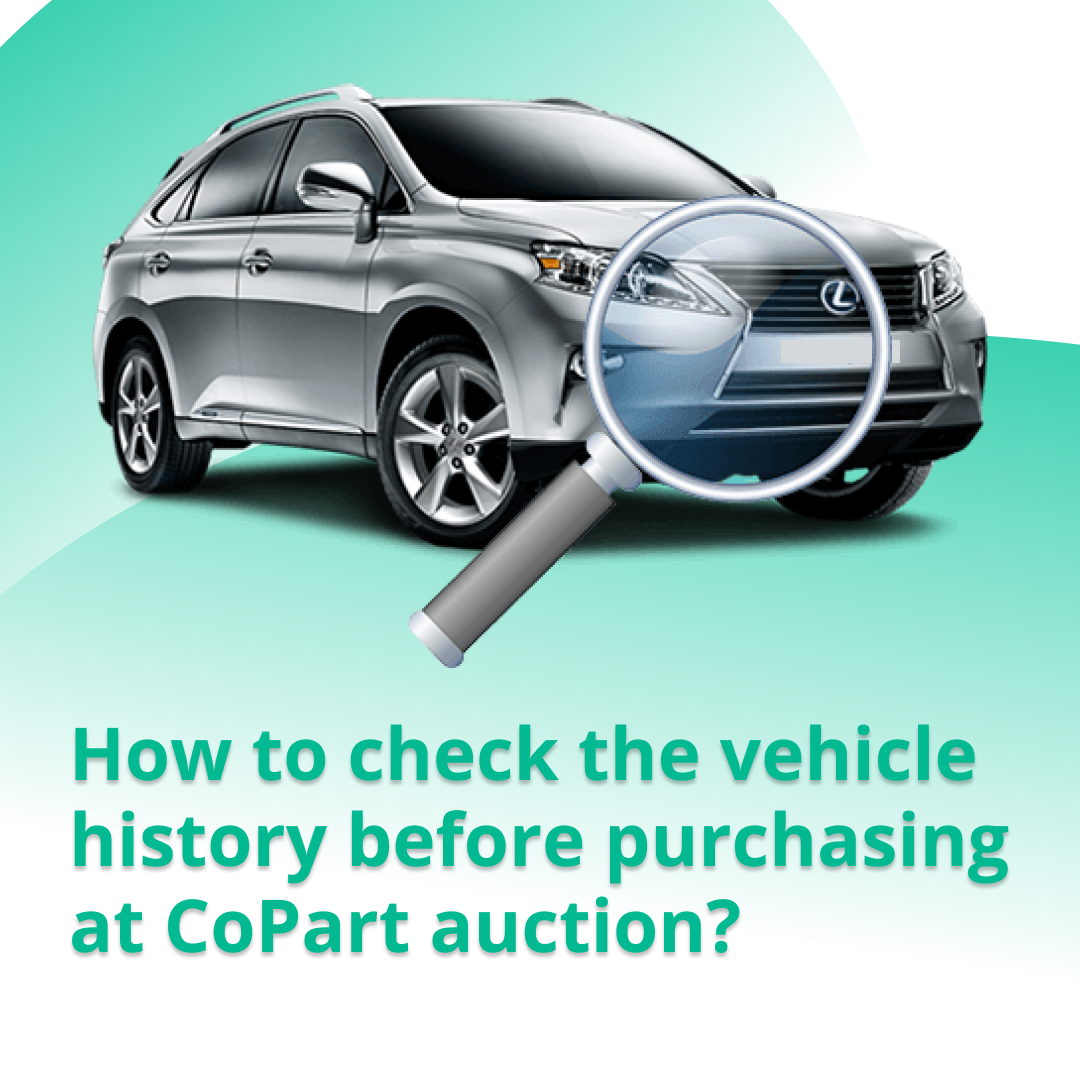 How to check the history of a car before buying it at a Copart auction?