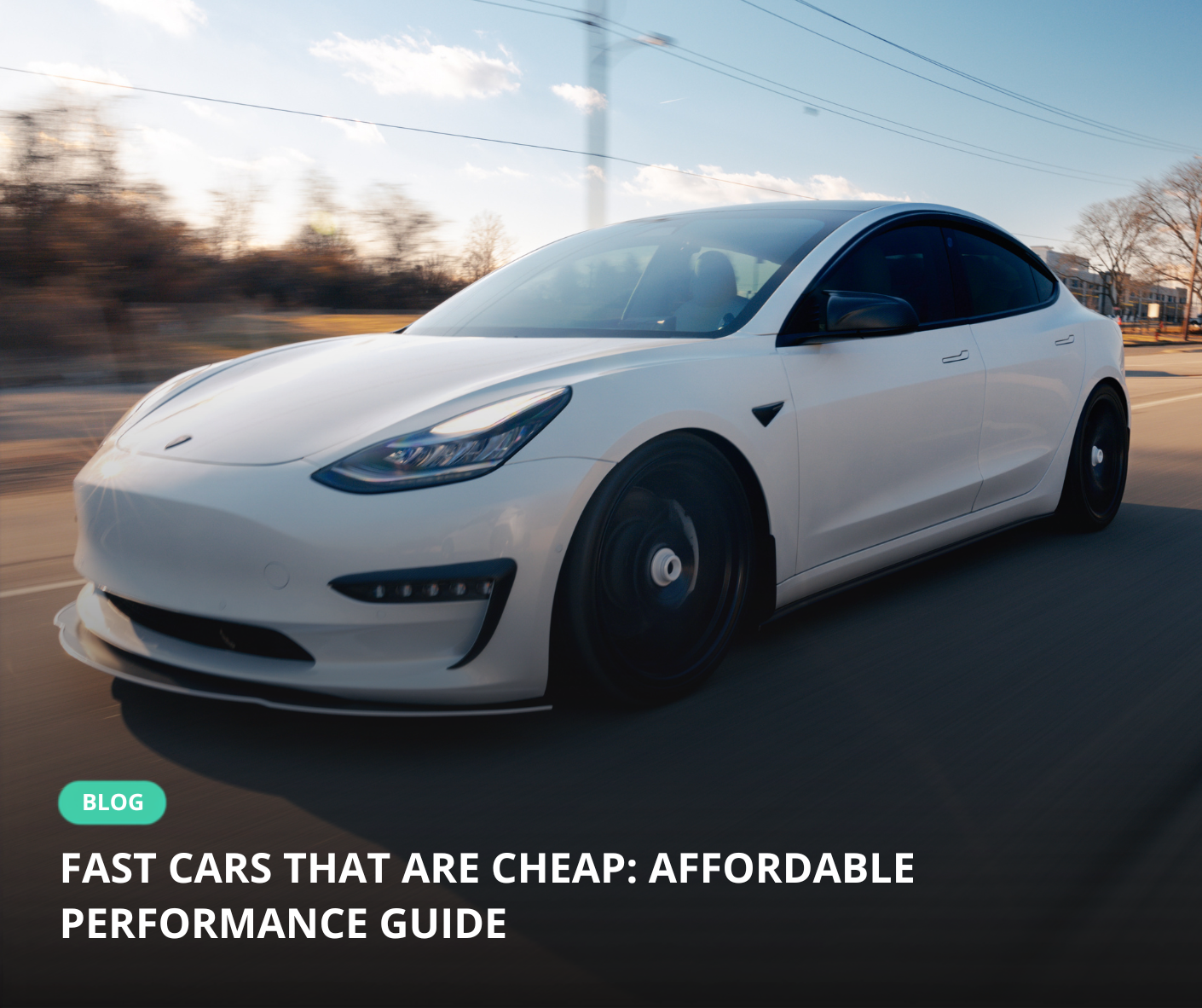 Fast Cars That Are Cheap: Affordable Performance Guide